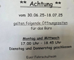 - Öffnungszeiten 30.06.-18.07. -